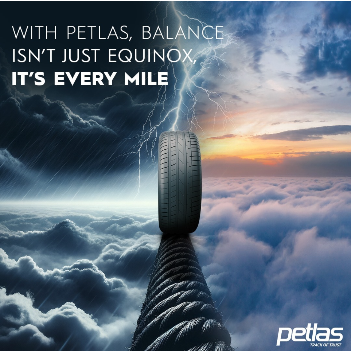 WITH PETLAS, BALANCE ISN'T JUST EQUINOX, IT'S EVERY MILE